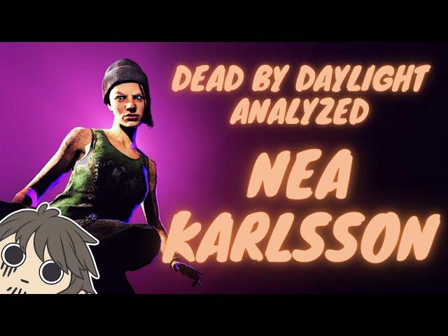 Dead by Daylight Analyzed: Nea Karlsson