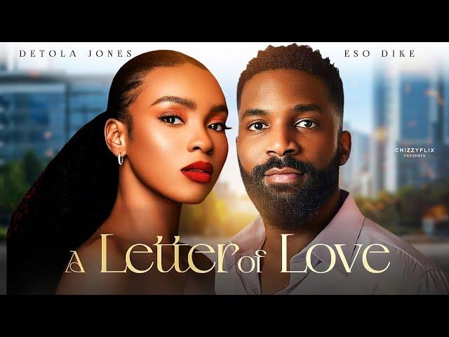 A LETTER OF LOVE - Eso Dike, Detola Jones, Tochie Szn, Michael Odeh 2024 Nigerian Latest Full Movies