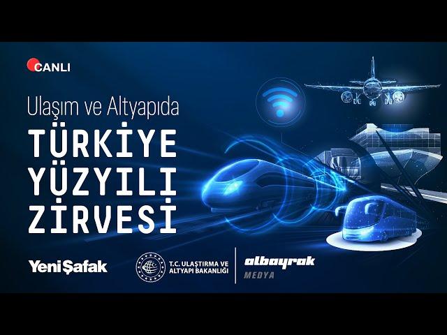 Ulaşım ve Altyapıda Türkiye Zirvesi