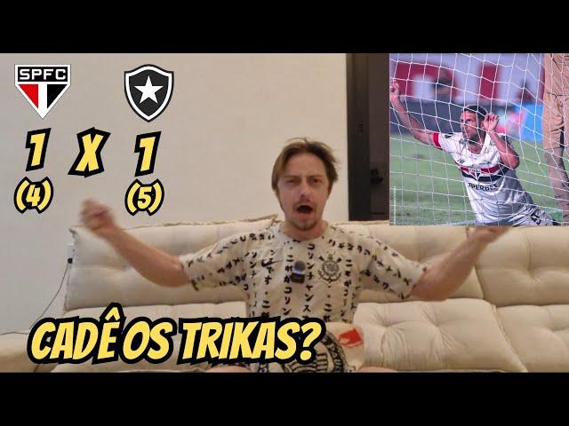 REACT - SÃO PAULO X BOTAFOGO - TRIKAS ELIMINADO