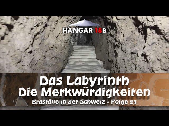 Das Labyrinth - Die Merkwürdigkeiten - (Erdställe in der Schweiz Folge 23)