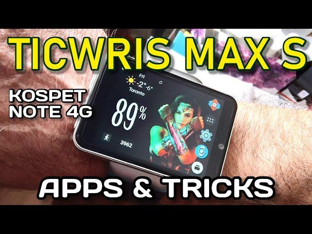 Ticwris MAX S - Kospet Note 4G - DM101- Smartwatch Apps & Tricks