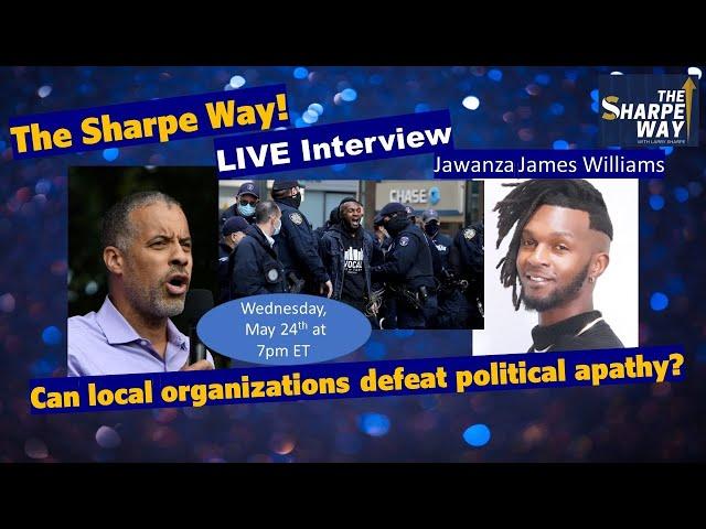Can Local Organizations Defeat Political Apathy? Activist Jawanza James Williams Discusses