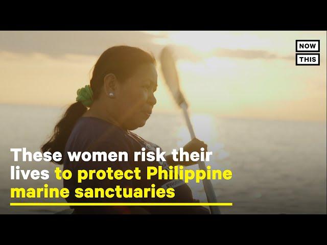 These Women Patrol Philippine Waters By Kayak | NowThis Earth