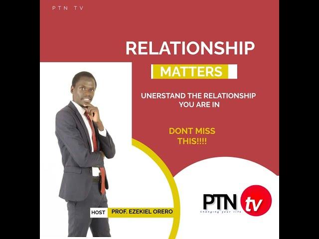 RELATIONSHIP MATTERS WITH PROF EZEKIEL ORERO COMING SOON!!!!!!!! ONLY ON PTN TV