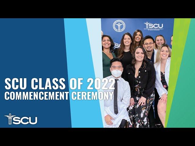 Southern California University of Health Sciences Class of 2022 Commencement Ceremony Live Stream