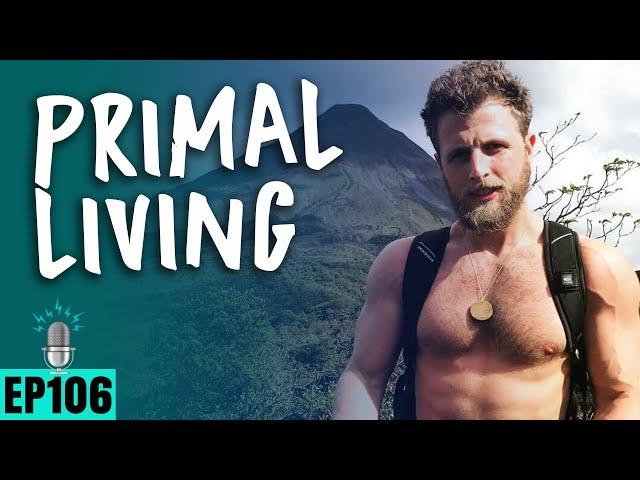 PRIMAL LIVING ft. Blake Bowman  Guerrillazen Fitness | SBD Ep 106