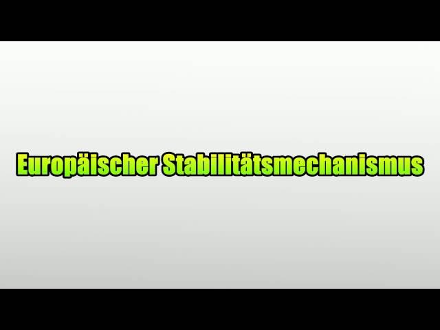 Europäischer Stabilitätsmechanismus