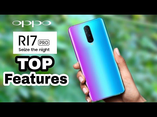 OPPO R17 PRO Top Features 