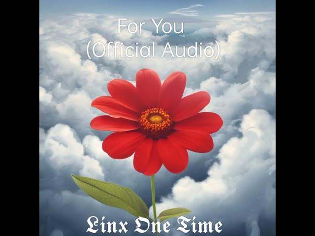 Linx One Time - For You [তোমার জন্য] (Official Audio) Bangla Hip-Hop 2K24