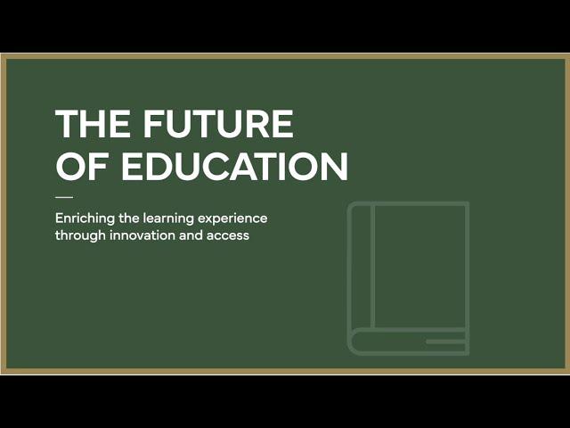 The Future of Education