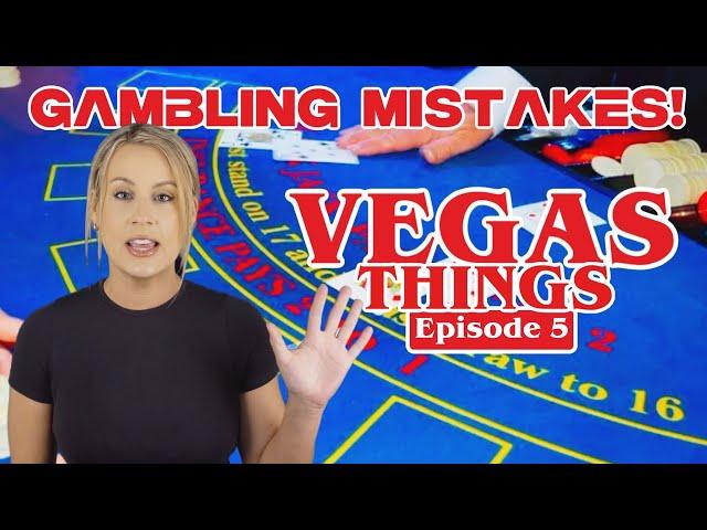 The 5 biggest MISTAKES people make gambling in VEGAS  - Vegas Things Episode 5  #vegas #gambling