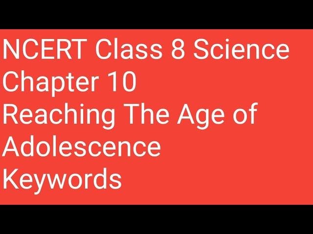 NCERT class 8 science chapter 10 keywords reaching the age of adolescence #class8sciencekeywords