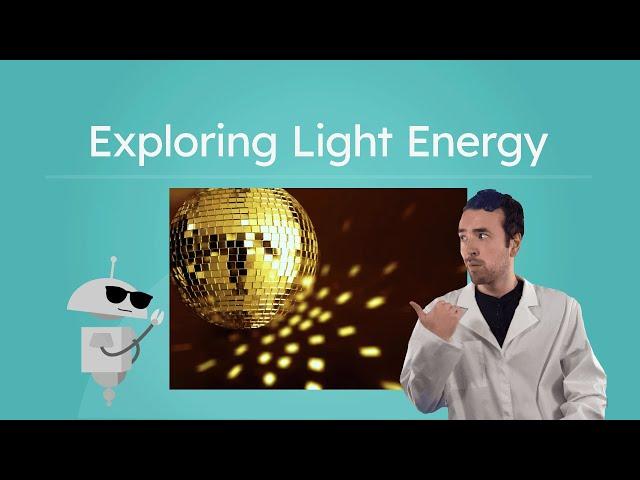 Exploring Light Energy - General Science for Kids!