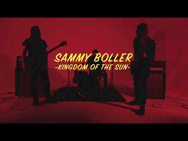 Sammy Boller - Kingdom Of The Sun (Official)