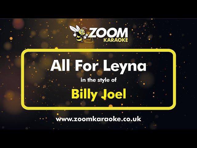 Billy Joel - All For Leyna - Karaoke Version from Zoom Karaoke