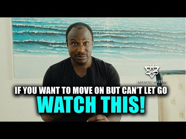How To Move On, Let Go, And Leave Your Past In Your Past (Eye-Opening Speech)