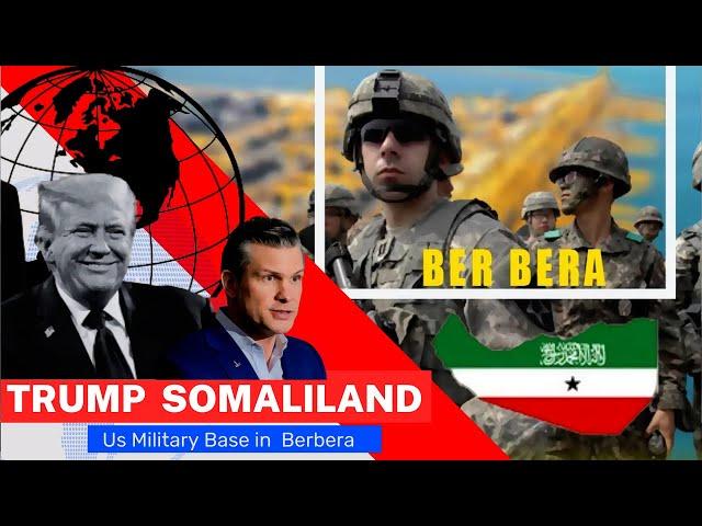 Maraykanka Oo Ka Shiray Saldhigga Berbera & Qorshaha Trump Ee Somaliland Oo Xogo Cusub Laga Helay