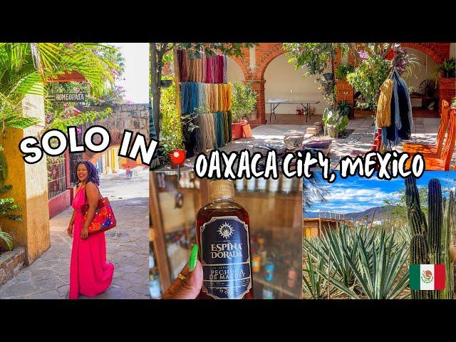 OAXACA solo female travel guide   | mezcal, mole, ceramics, cooking class, & hierve el agua