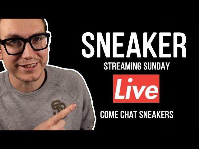 LOW KEY SNEAKER CHAT | Sneaker Streaming Sunday #245