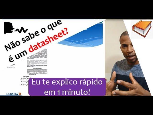 Saiba em 1 minuto o que é um datasheet!