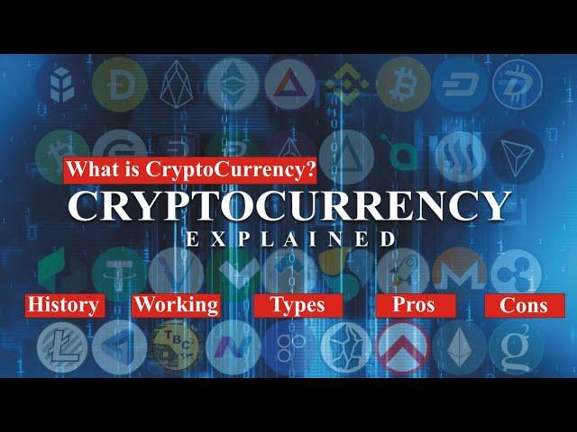 CryptoCurrency Explained || Working, Nature, Types, Pros & Cons of the CryptoCurrency Explained