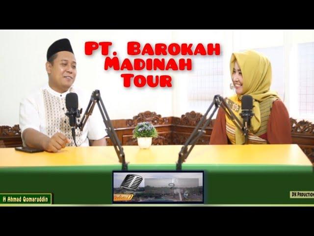 "PT. BAROKAH MADINAH TOUR". (Bpk. H. Ahmad Qomarudin).