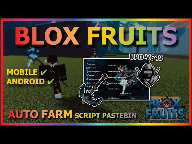 [DELTA UPDATE V649] BLOX FRUITS Script Mobile UPDATE 21 AUTO FARM | AUTO SEA EVENT | BEST (NO KEY)