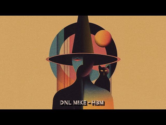 Premiere: Dnl Mike - HBM [Magician On Duty]