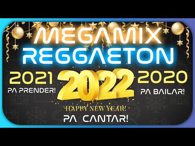 MEGAMIX REGGAETON AÑO NUEVO 2022   | LO MEJOR DEL 2021 VS 2020 PA PRENDER LA PEDA Y LA FIESTA!