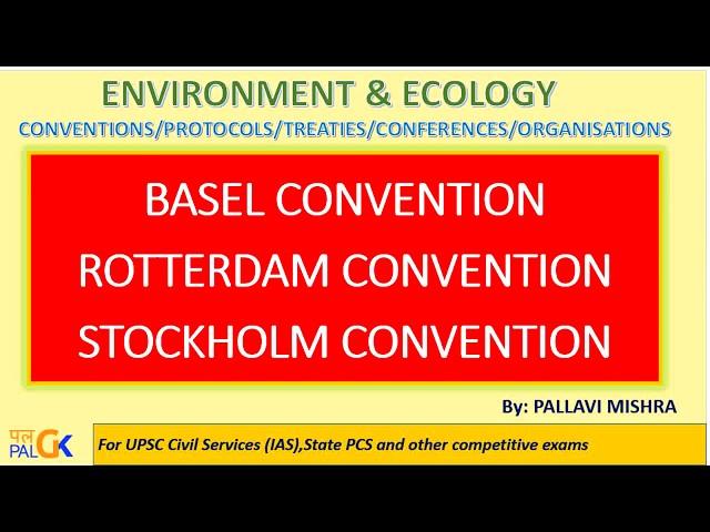 BASEL, ROTTERDAM AND STOCKHOLM CONVENTION - Environment & Ecology