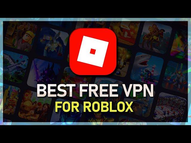 Best Free VPN to Play Roblox on Windows & Mac