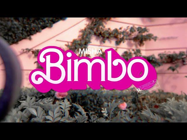 Misha - Bimbo (Official Music Video)