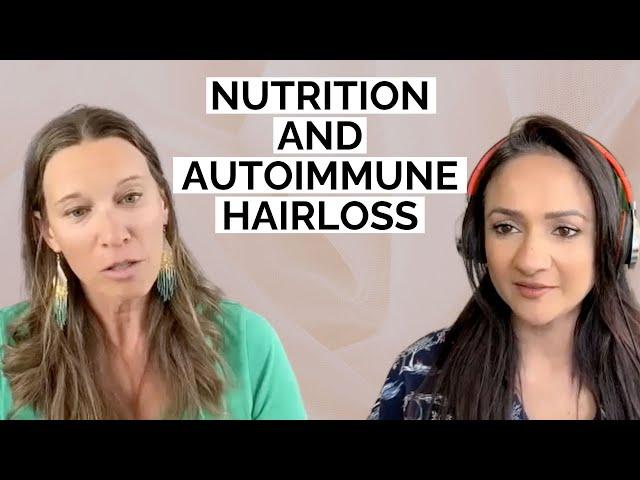 The Power of Nutrition on Autoimmune Hair Loss | Deep Beauty Podcast