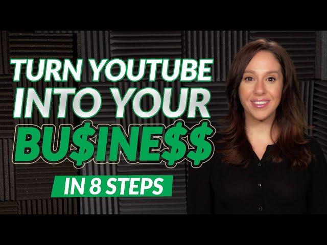 How to Turn YouTube into a Business