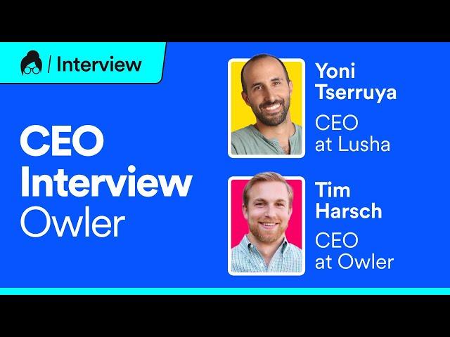 Lusha's Co-Founder & CEO Yoni Tserruya interviewing Owler's CEO Tim Harsch