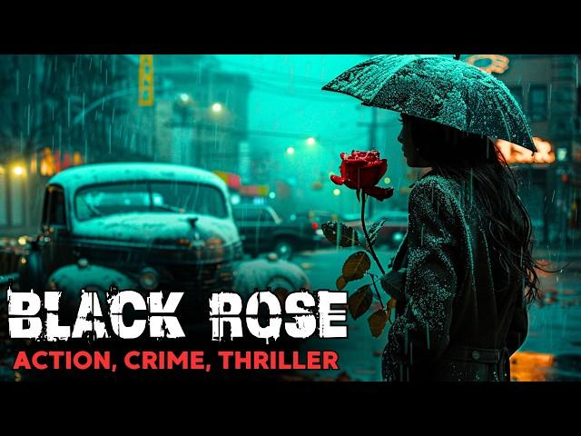 Crime Action Movie | Black Rose | Detective, Thriller | Full Movies in English HD