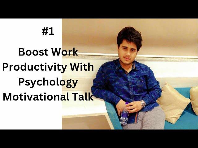 #1 Boost Work Productivity with Psychology | Motivational Talk | Debashis Das