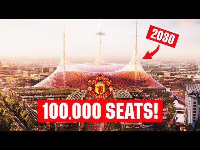 100,000 SEATS! Manchester United NEW STADIUM Looks INSANE