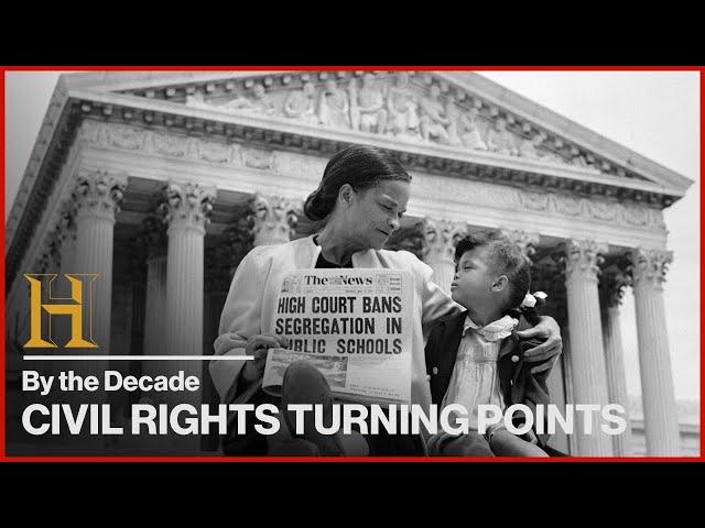 Civil Rights Turning Points in Every Decade | History by The Decade