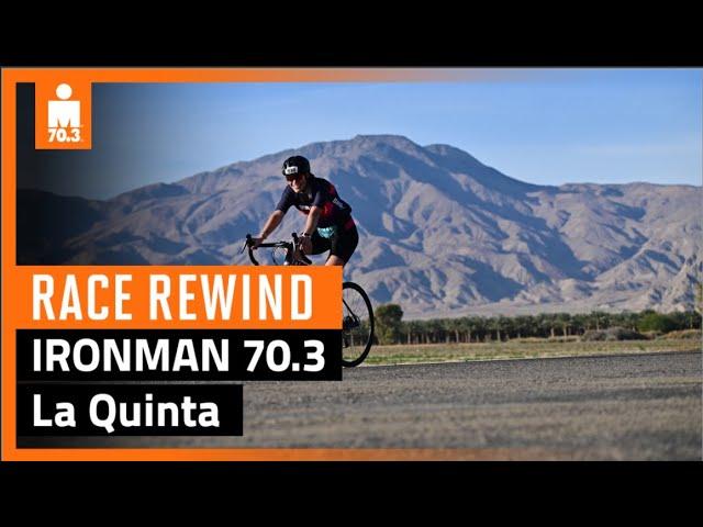 Race Rewind | IRONMAN 70 3 La Quinta