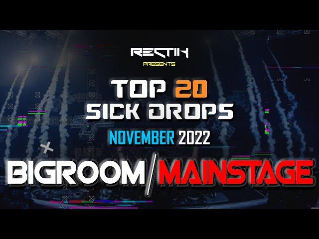 Sick Drops  November 2022 | Big Room / Mainstage | Top 20 | Rectik