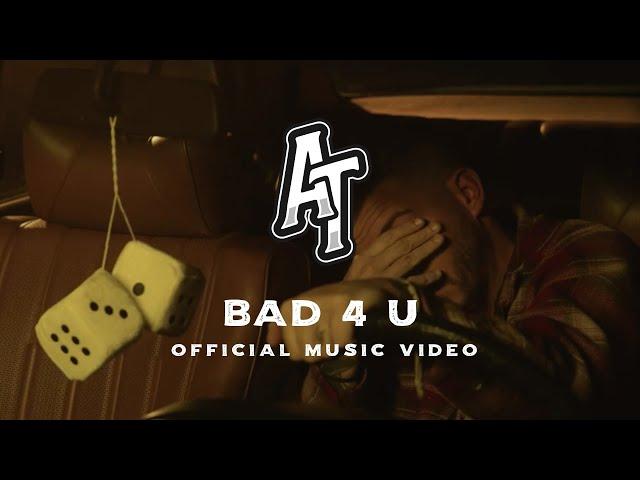 Austin Tolliver - Bad 4 U (Official Music Video)