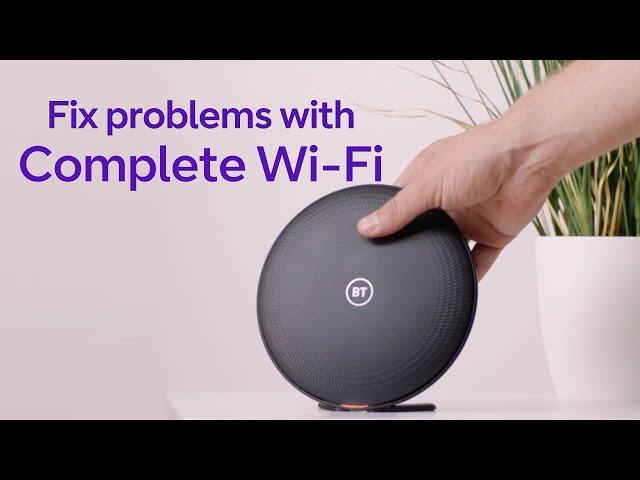 How to fix problems with your Complete Wi-Fi