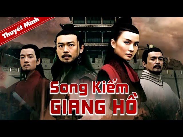 SONG KIẾM GIANG HỒ | Siêu Phẩm Cổ Trang Võ Thuật Trung Quốc Cực Đỉnh | PHIM LẺ HAY