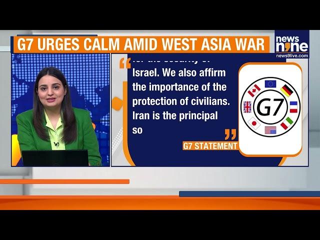 G7 Backs Israel, Labels Iran a Threat to West Asia Stability | Israel-Iran War | News9