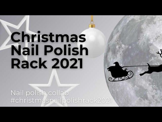 #christmasnailpolishrack2021 *Contains Some PR*