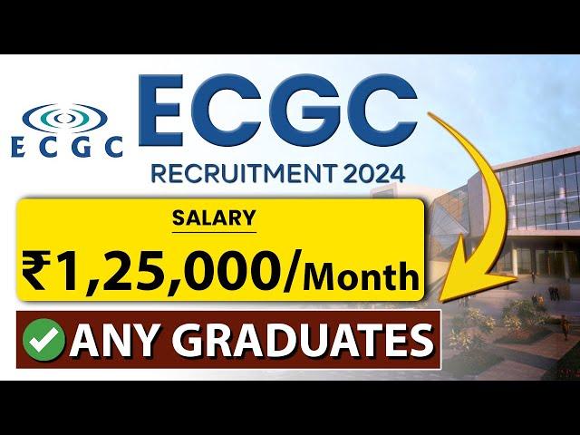 ECGC Recruitment 2024 Latest Job Vacancy️‍️‍ | Latest Job Vacancy 2024 | Salary ₹1,00,000+