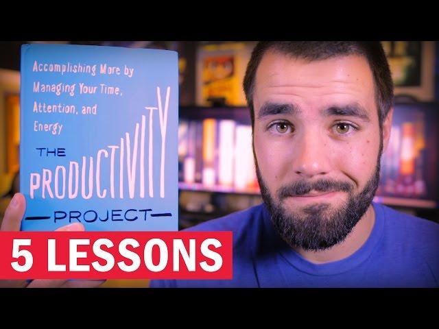 5 Lessons from "The Productivity Project" by Chris Bailey
