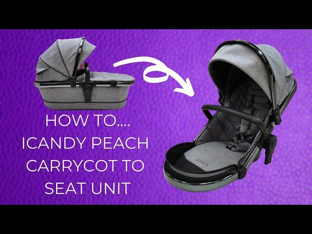 How to change your iCandy Peach carrycot to the seat unit - Baby Lady